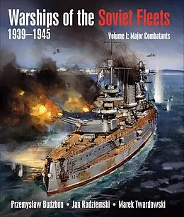 E-Book (epub) Warships of the Soviet Fleets 1939-1945 von Przemyslaw Budzbon, Jan Radziemski, Marek Twardowski