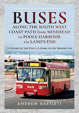 eBook (epub) Buses Along the South West Coast Path from Minehead to Poole Harbour via Land's End de Andrew Bartlett