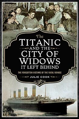 eBook (epub) Titanic and the City of Widows it Left Behind de Cook Julie Cook