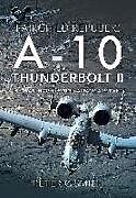 Livre Relié Fairchild Republic A-10 Thunderbolt II de Peter C Smith