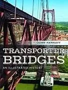Fester Einband Transporter Bridges von John Hannavy