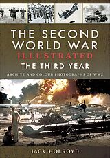 eBook (epub) The Second World War Illustrated: The Third Year de Jack Holroyd