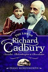 Couverture cartonnée The Life of Richard Cadbury de Diane Wordsworth