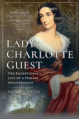 E-Book (epub) Lady Charlotte Guest von Owens Victoria Owens