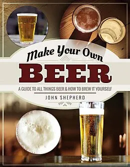 E-Book (epub) Make Your Own Beer von John Shepherd
