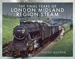 E-Book (epub) The Final Years of London Midland Region Steam von David Mather