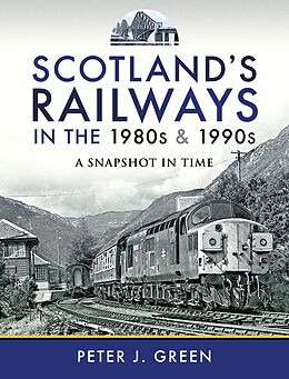 eBook (epub) Scotland's Railways in the 1980s and 1990s de Green Peter J Green