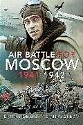 Fester Einband Air Battle for Moscow 1941-1942 von Dmitry Degtev, Dmitry Zubov