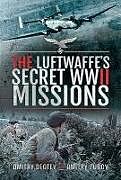 Livre Relié The Luftwaffe's Secret WWII Missions de Dmitry Degtev, Dmitry Zubov