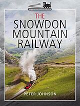 eBook (epub) The Snowdon Mountain Railway de Peter Johnson