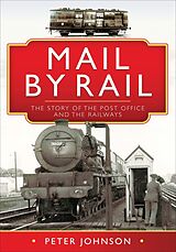 eBook (epub) Mail by Rail de Peter Johnson