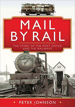 eBook (epub) Mail by Rail de Peter Johnson