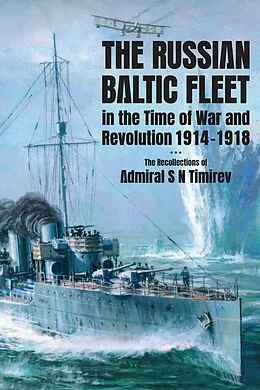 E-Book (epub) Russian Baltic Fleet in the Time of War and Revolution, 1914-1918 von Ellis Stephen C Ellis