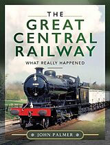 E-Book (epub) The Great Central Railway von John Palmer