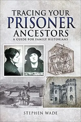 E-Book (epub) Tracing Your Prisoner Ancestors von Stephen Wade