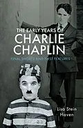 E-Book (pdf) Early Years of Charlie Chaplin von Haven Lisa Stein Haven