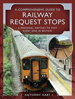 eBook (epub) A Comprehensive Guide to Railway Request Stops de Anthony Hart