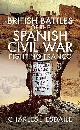 E-Book (epub) British Battles of the Spanish Civil War von Esdaile Charles J Esdaile