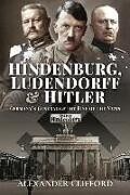 Livre Relié Hindenburg, Ludendorff and Hitler de Alexander Clifford