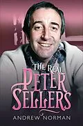 E-Book (epub) The Real Peter Sellers von Andrew Norman
