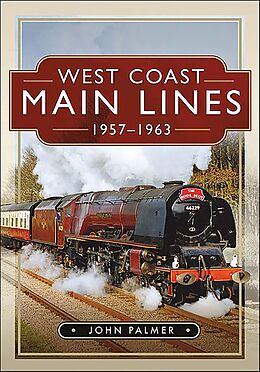 eBook (epub) West Coast Main Lines, 1957-1963 de John Palmer