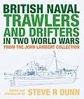 E-Book (epub) British Naval Trawlers and Drifters in Two World Wars von Steve Dunn
