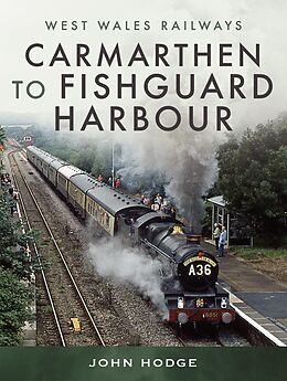 eBook (epub) Carmarthen to Fishguard Harbour de John Hodge