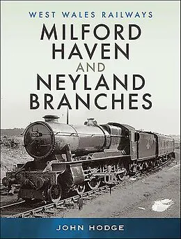 E-Book (epub) Milford Haven and Neyland Branches von John Hodge