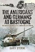 Couverture cartonnée The Americans and Germans at Bastogne de Sterne Gary