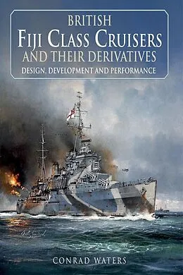E-Book (epub) British Fiji Class Cruisers and their Derivatives von Waters Conrad Waters