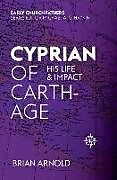 Kartonierter Einband Cyprian of Carthage von Brian Arnold