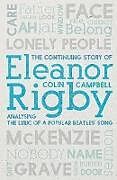 Kartonierter Einband The Continuing Story of Eleanor Rigby von Colin Campbell