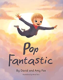 E-Book (epub) Pop Fantastic (The Adventures of Pop Fantastic) von David Fox, Amy Fox