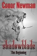 Couverture cartonnée Shadowblade de Conor Newman