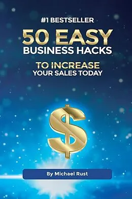 E-Book (epub) 50 Easy Business Hacks to Increase Your Sales Today von Michael Rust