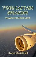 E-Book (epub) Your Captain Speaking von Scott Birrell