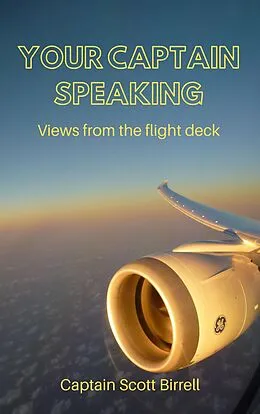 E-Book (epub) Your Captain Speaking von Scott Birrell