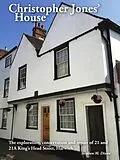 E-Book (epub) Christopher Jones' House: The Exploration, Conservation and Repair of 21-21A King's Head Street, Harwich von Stephen Dixon