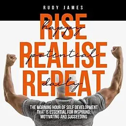 E-Book (epub) Rise Happy, Realise Potential, Repeat Daily von Rudy James