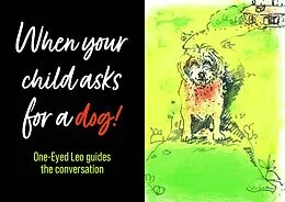 E-Book (epub) When Your Child Asks for a Dog. von Ciaran Walsh