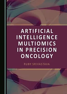 E-Book (pdf) Artificial Intelligence Multiomics in Precision Oncology von Ruby Srivastava