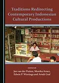 E-Book (pdf) Traditions Redirecting Contemporary Indonesian Cultural Productions von Unknown