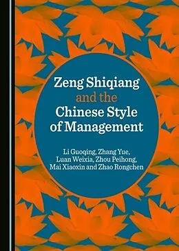 E-Book (pdf) Zeng Shiqiang and the Chinese Style of Management von Li Guoqing, Luan Weixia, Zhang Yue