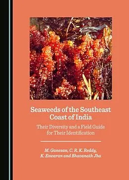 E-Book (pdf) Seaweeds of the Southeast Coast of India von M. Ganesan, C. R. K. Reddy, K. Eswaran
