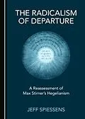 E-Book (pdf) Radicalism of Departure von Jeff Spiessens