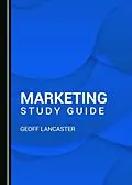 E-Book (pdf) Marketing Study Guide von Geoff Lancaster