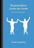 E-Book (pdf) Kazantzakis's Zorba the Greek von Wook-Dong Kim