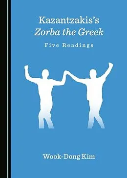 E-Book (pdf) Kazantzakis's Zorba the Greek von Wook-Dong Kim