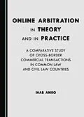 E-Book (pdf) Online Arbitration in Theory and in Practice von Ihab Abdel Salam Amro