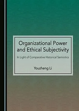 E-Book (pdf) Organizational Power and Ethical Subjectivity von Youzheng Li